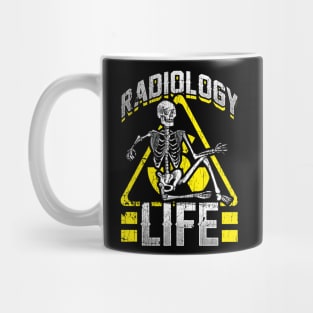 Radiology Life Funny Radiology XRay Radiologist Rad Tech Mug
